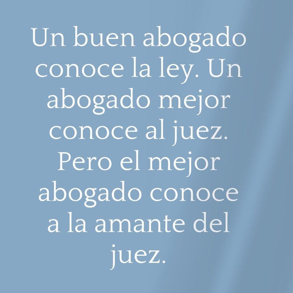 57 Frases De Abogados Sobre La Justicia Leyes Y Para Reflexionar